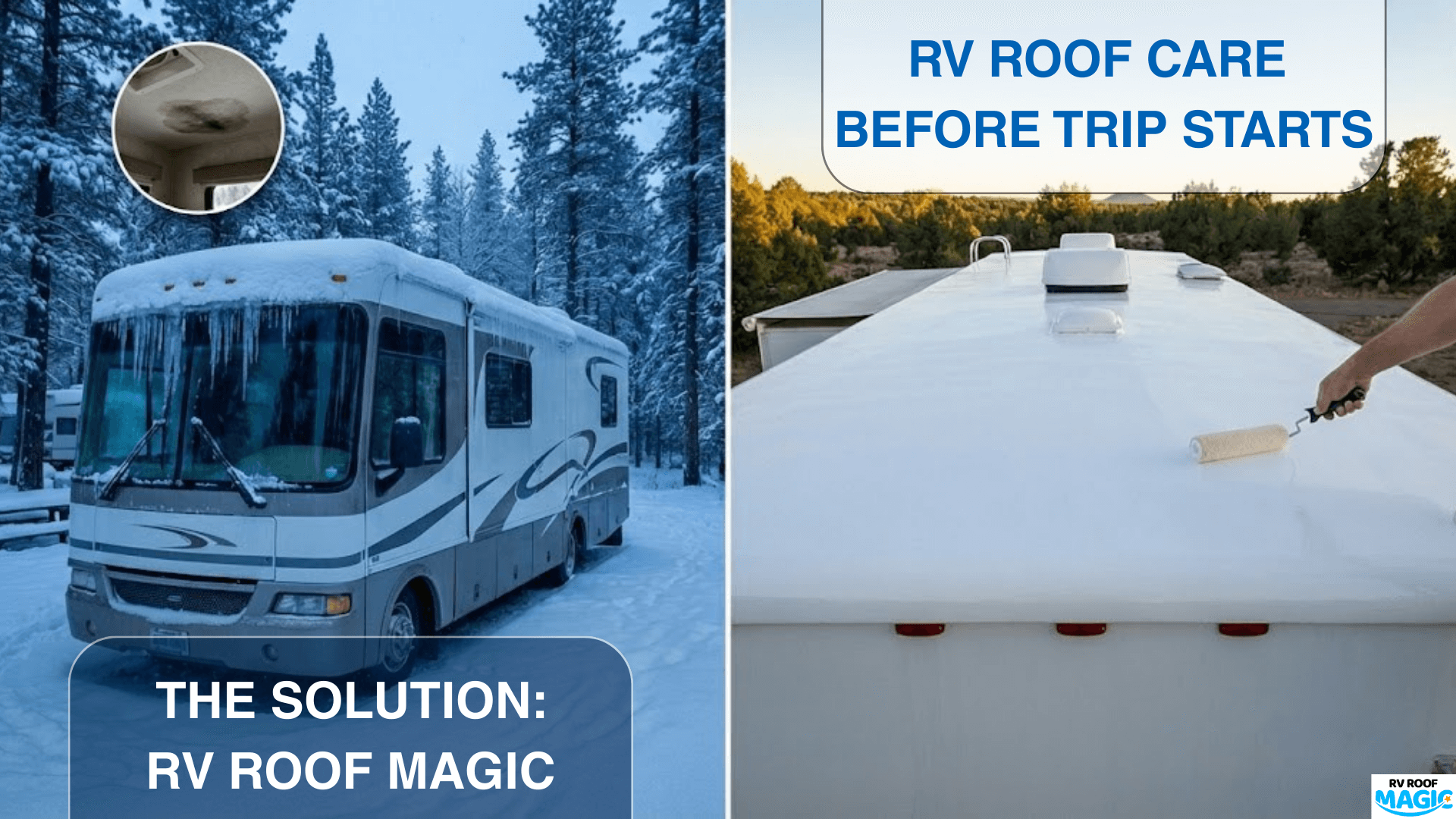 Winter RV roof leak vs repaired roof coated with RV Roof Magic.